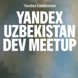  Yandex Uzbekistan Dev Meetup 2026