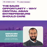 The Saudi opportunity - Why Central Asian entrepreneurs should care