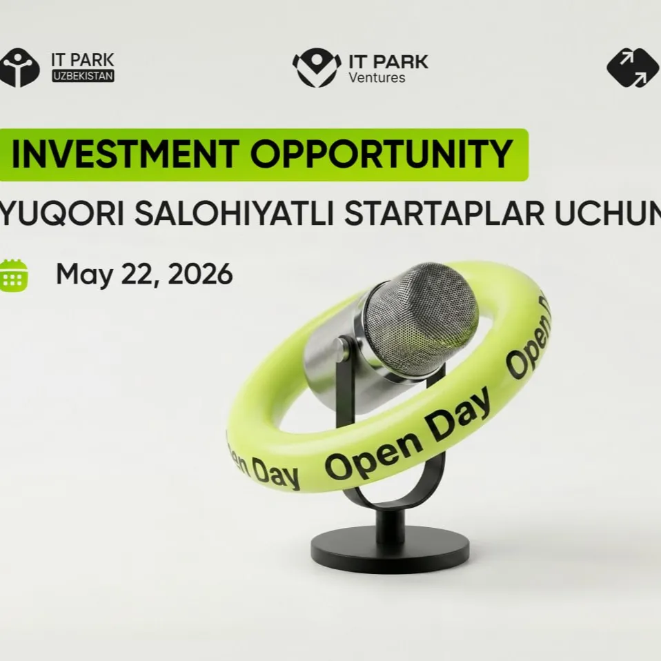 Open Day’da startapingizni investorlar oldida taqdim eting