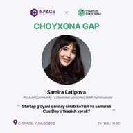 Choyxona Gap: "Startap g‘oyani sinab ko‘rish va samarali CustDev o‘tkazish"